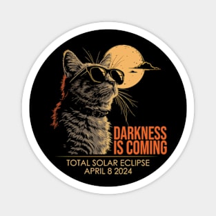 Darkness Is Coming Solar Eclipse April 08, 2024 Magnet